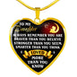 Mother to daughter, Father to daughter Inspirational gift necklace- Always remember you are braver than you believe