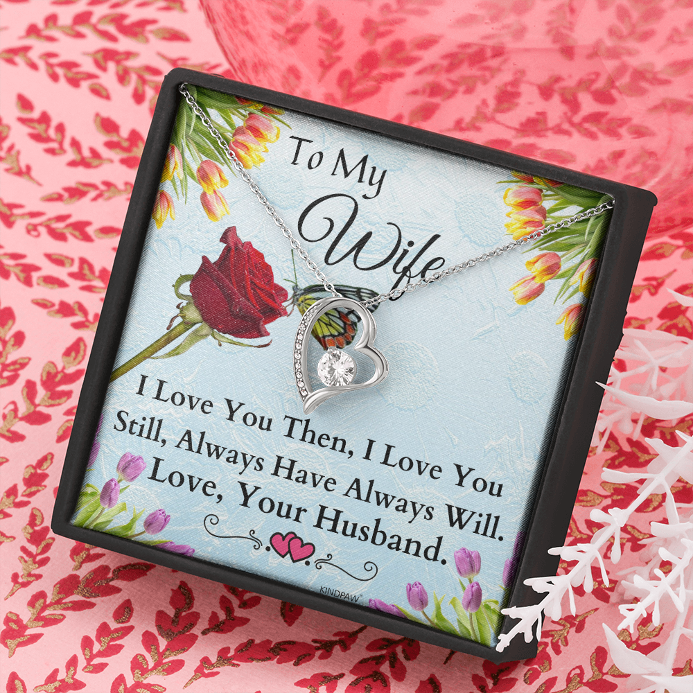 To My Wife Necklace - I Lovey you then, I Love you Still