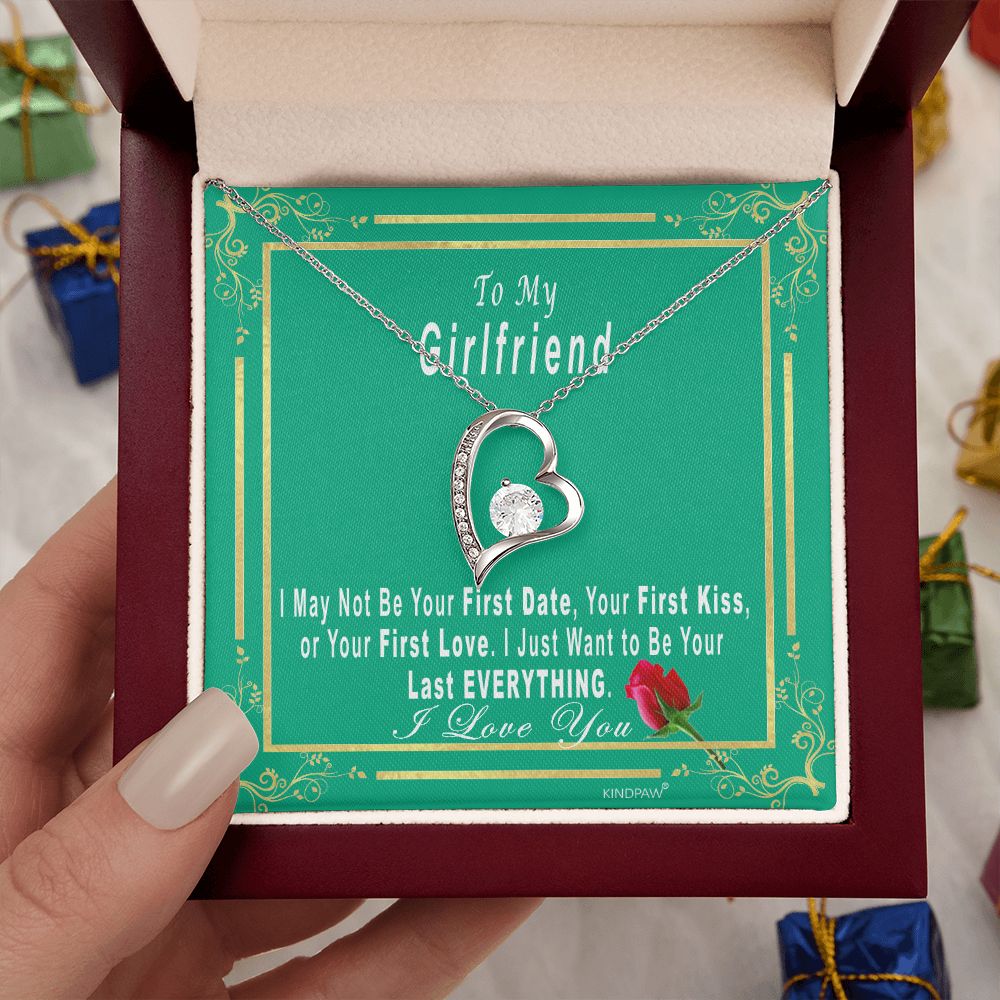 Gift for Girlfriend - I may not be your first date