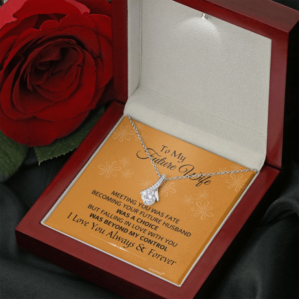 To My Future Wife Alluring Beauty Necklace - Meeting you was fate