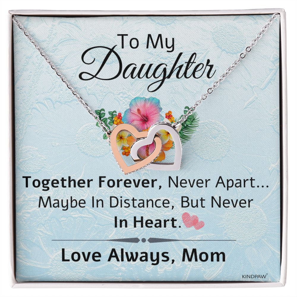 Daughter Necklace from Mom - Together Forever - Interlocking