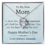 To My Dear Mom - Happy Mothers Day - Amanda