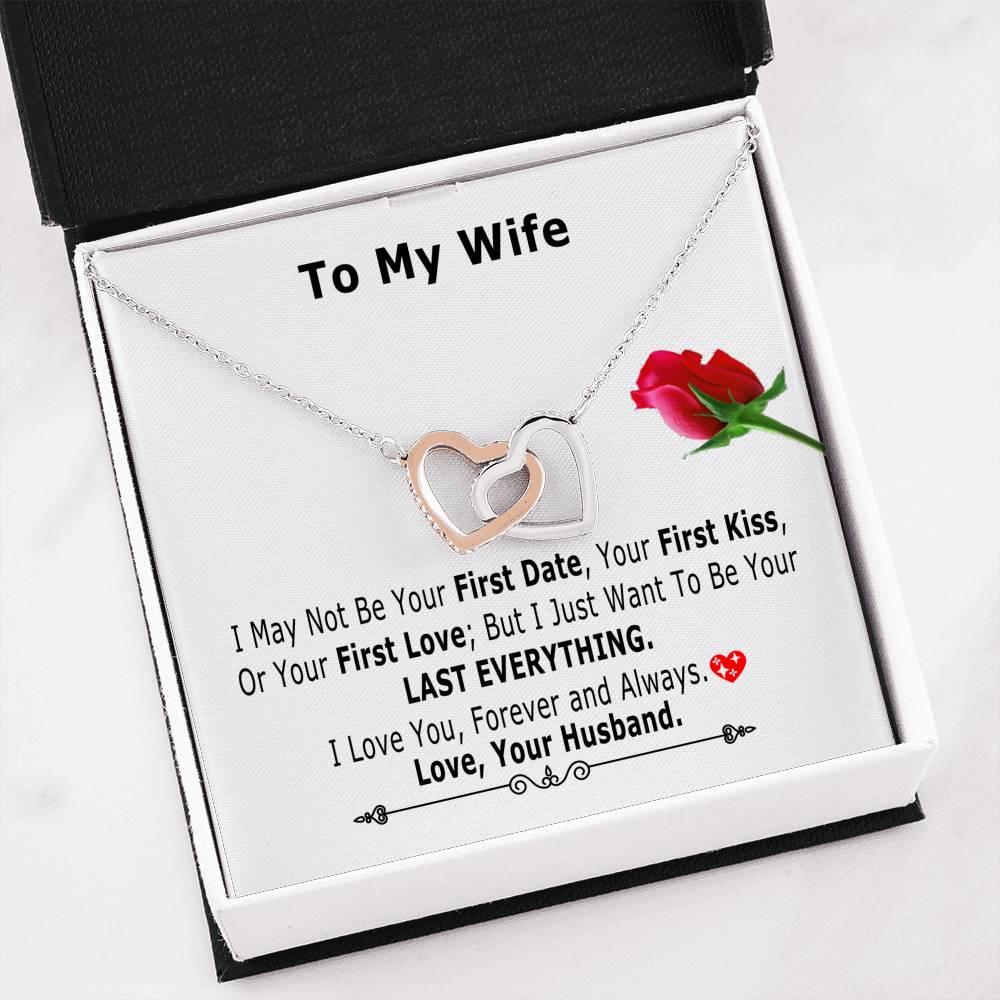 Valentine day gift for wife - I May Not Be Your First Date, Your First Kiss - Two hearts interlocked valentine’s day gift ideas for wife