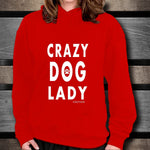 Dog lover hoodies Crazy dog Lady